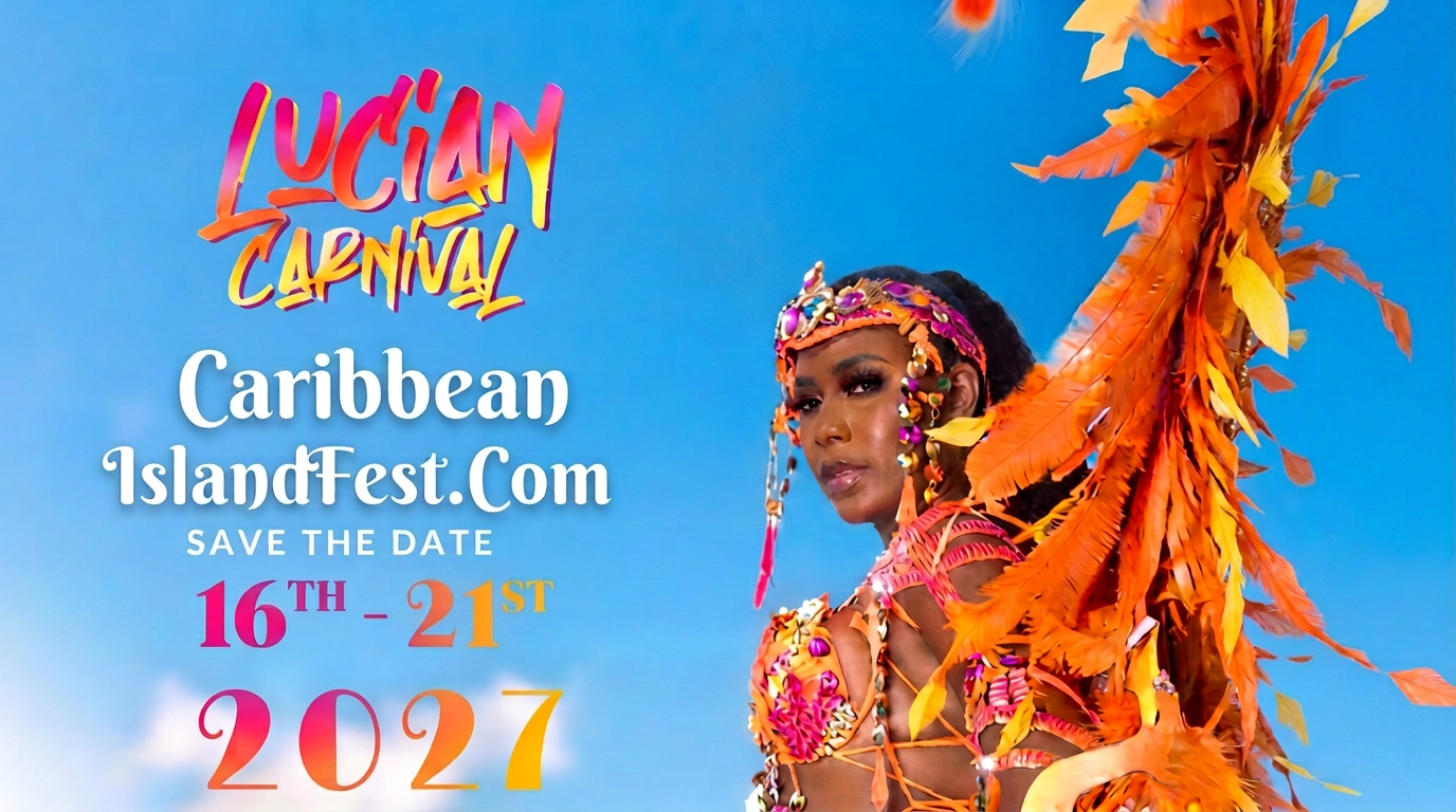 Lucian Carnival — Caribbean Island Fest St. Lucia, save the date 16th–21st 2027
